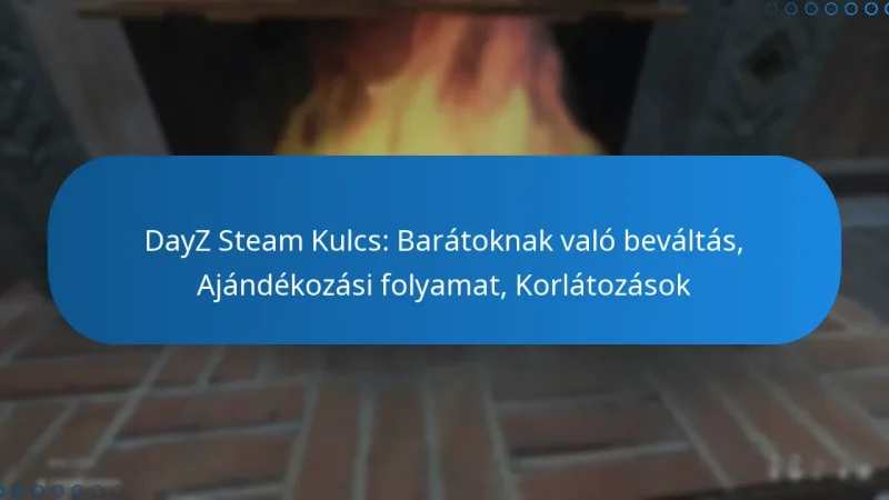 DayZ Steam Kulcs: Barátoknak való beváltás, Ajándékozási folyamat, Korlátozások