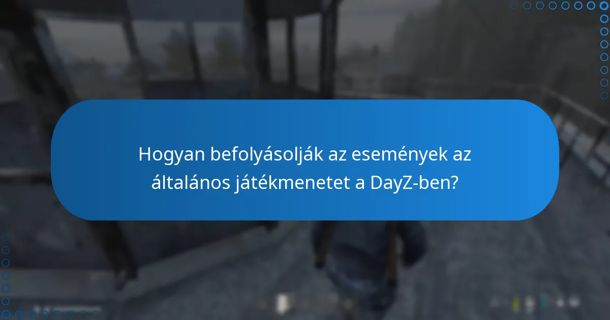 Hogyan fokozza a többjátékos integráció az eseményjutalmakat a DayZ-ben?