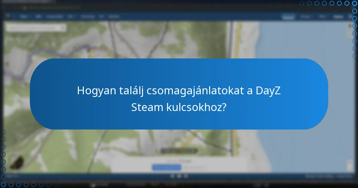 Milyen kedvezmények érhetők el a DayZ Steam kulcsokhoz?