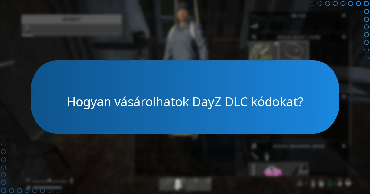 Milyen korlátozások vonatkoznak a DayZ DLC kódokra?