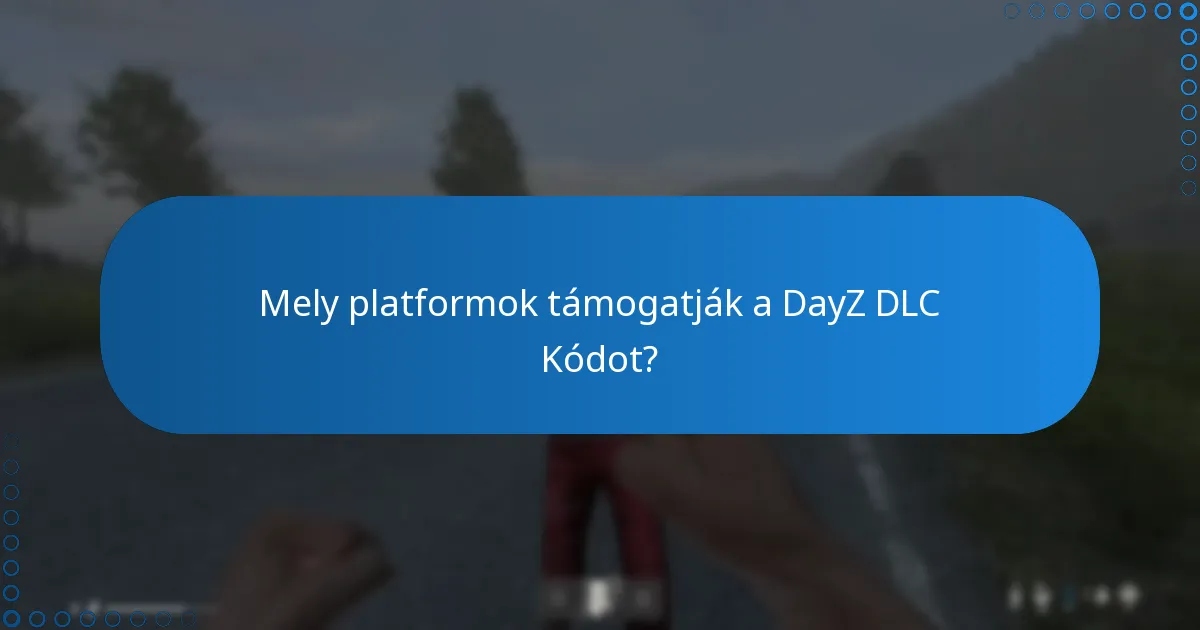 Hogyan lehet igényelni a DayZ DLC Kódhoz kapcsolódó jutalmakat?