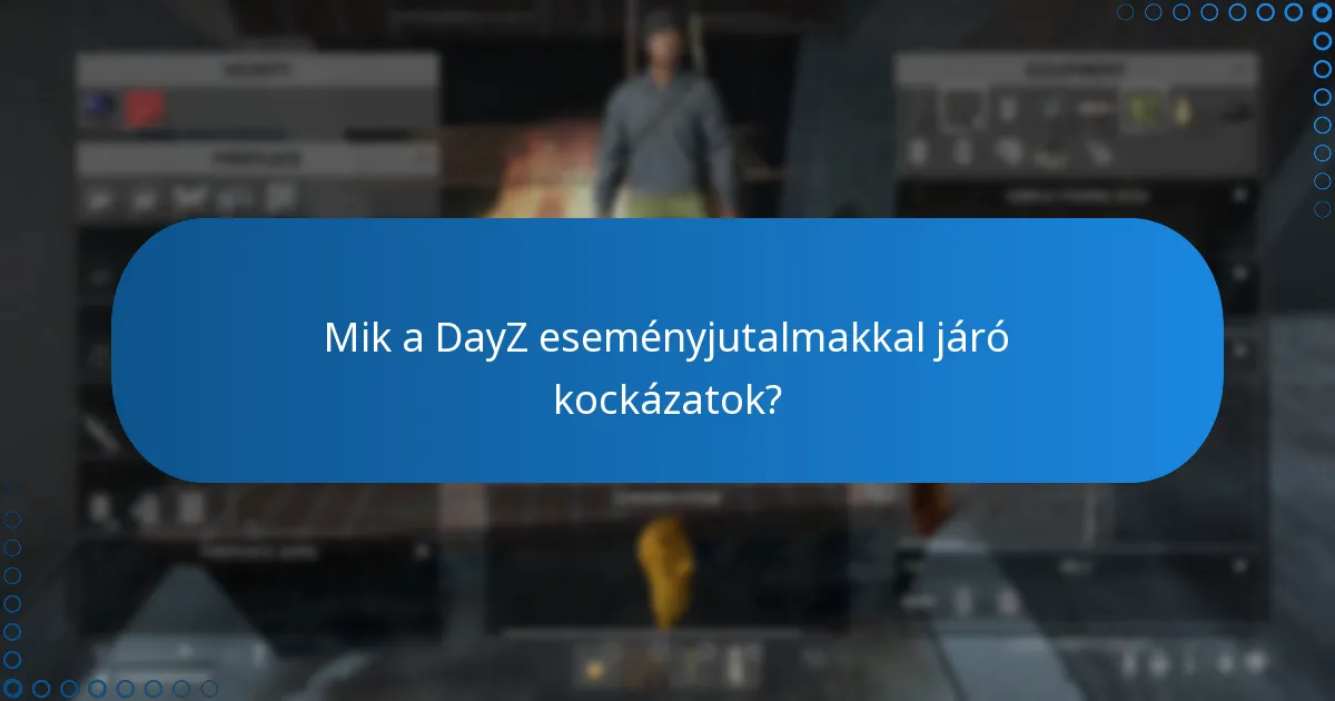 Hogyan válthatják be a játékosok a DayZ eseményjutalmakat?