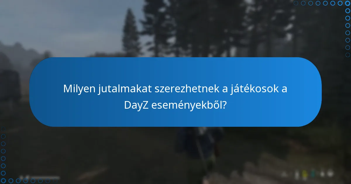 Amikor a DayZ közösségi események általában zajlanak?